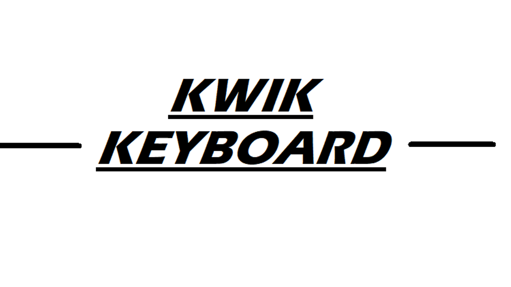 KWIK Keyboard