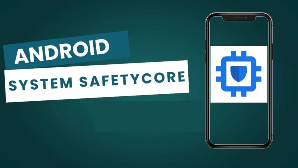 Android System SafetyCore Android System SafetyCore