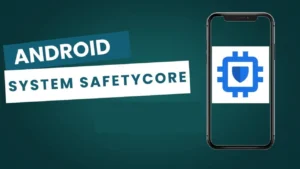 Android System SafetyCore